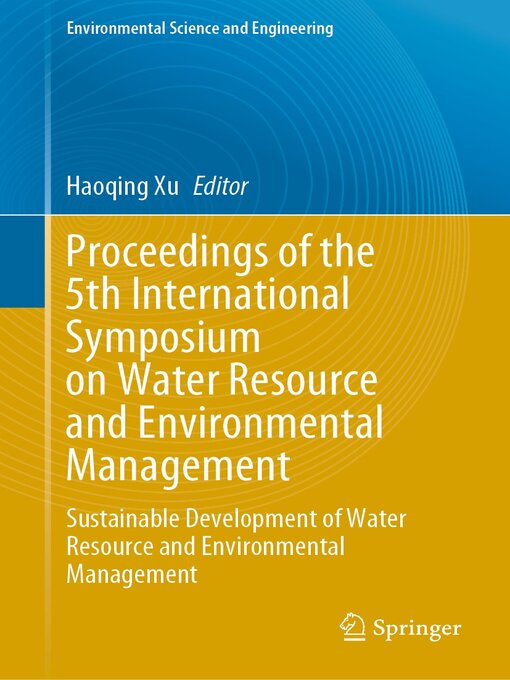Title details for Proceedings of the 5th International Symposium on Water Resource and Environmental Management by Haoqing Xu - Available